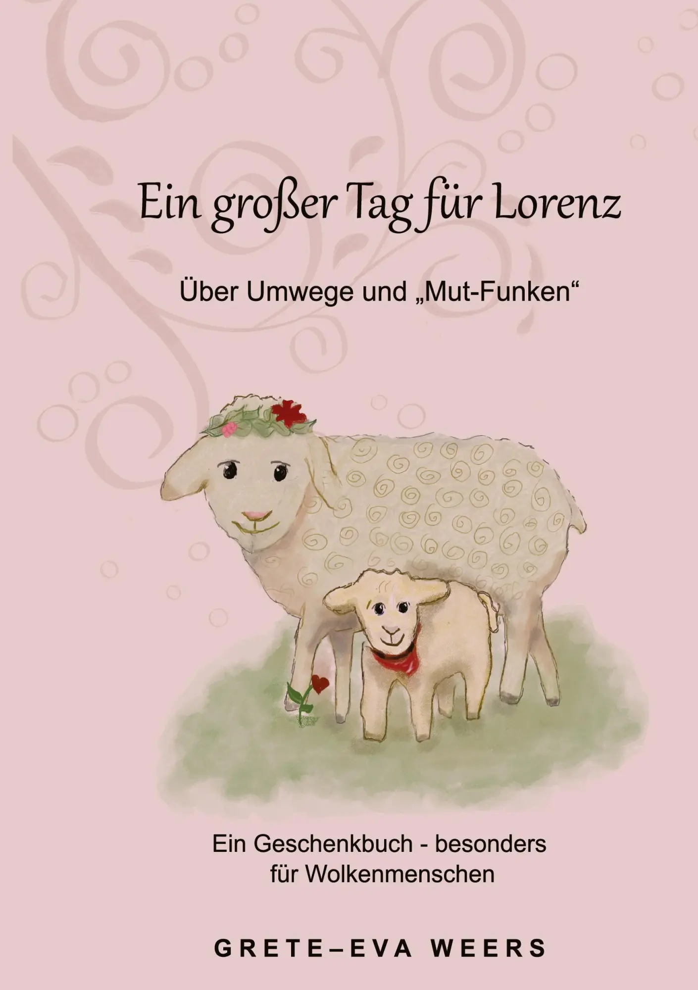 Cover: 9783695621569 | Ein großer Tag für Lorenz | Über Umwege und "Mut-Funken" | Weers