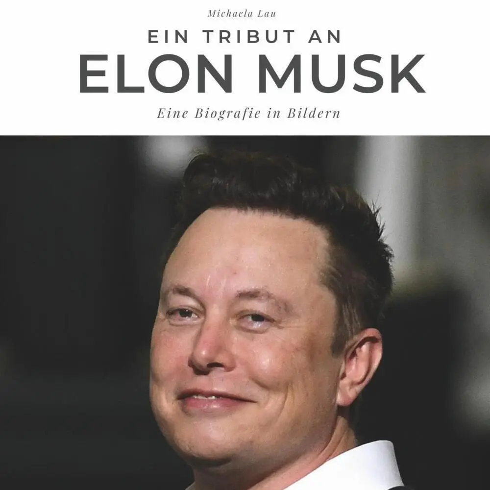 Cover: 9783750511569 | Ein Tribut an Elon Musk | Eine Biografie in Bildern | Michaela Lau