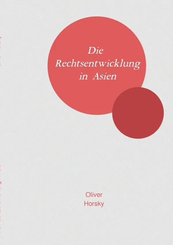 Cover: 9783819081569 | Die Rechtsentwicklung in Asien | DE | Oliver Horsky | Taschenbuch
