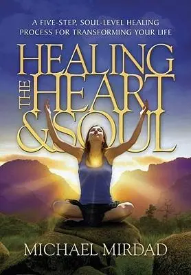 Cover: 9780974021669 | Healing the Heart &amp; Soul | Michael Mirdad | Buch | Gebunden | Englisch