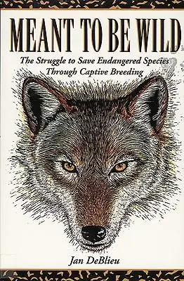 Cover: 9781555911669 | Meant to Be Wild | Jan Deblieu | Taschenbuch | Kartoniert / Broschiert