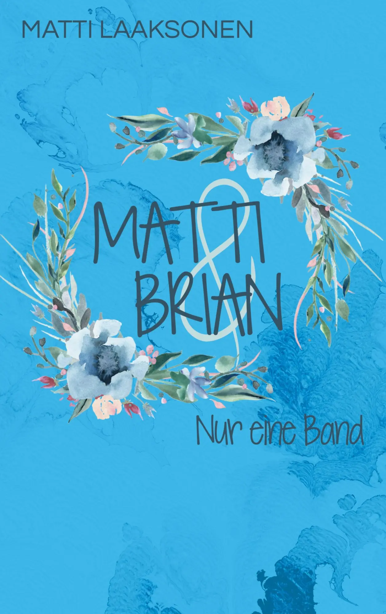Cover: 9783755791669 | Matti &amp; Brian 6: Nur eine Band | Matti Laaksonen | Taschenbuch | 2021