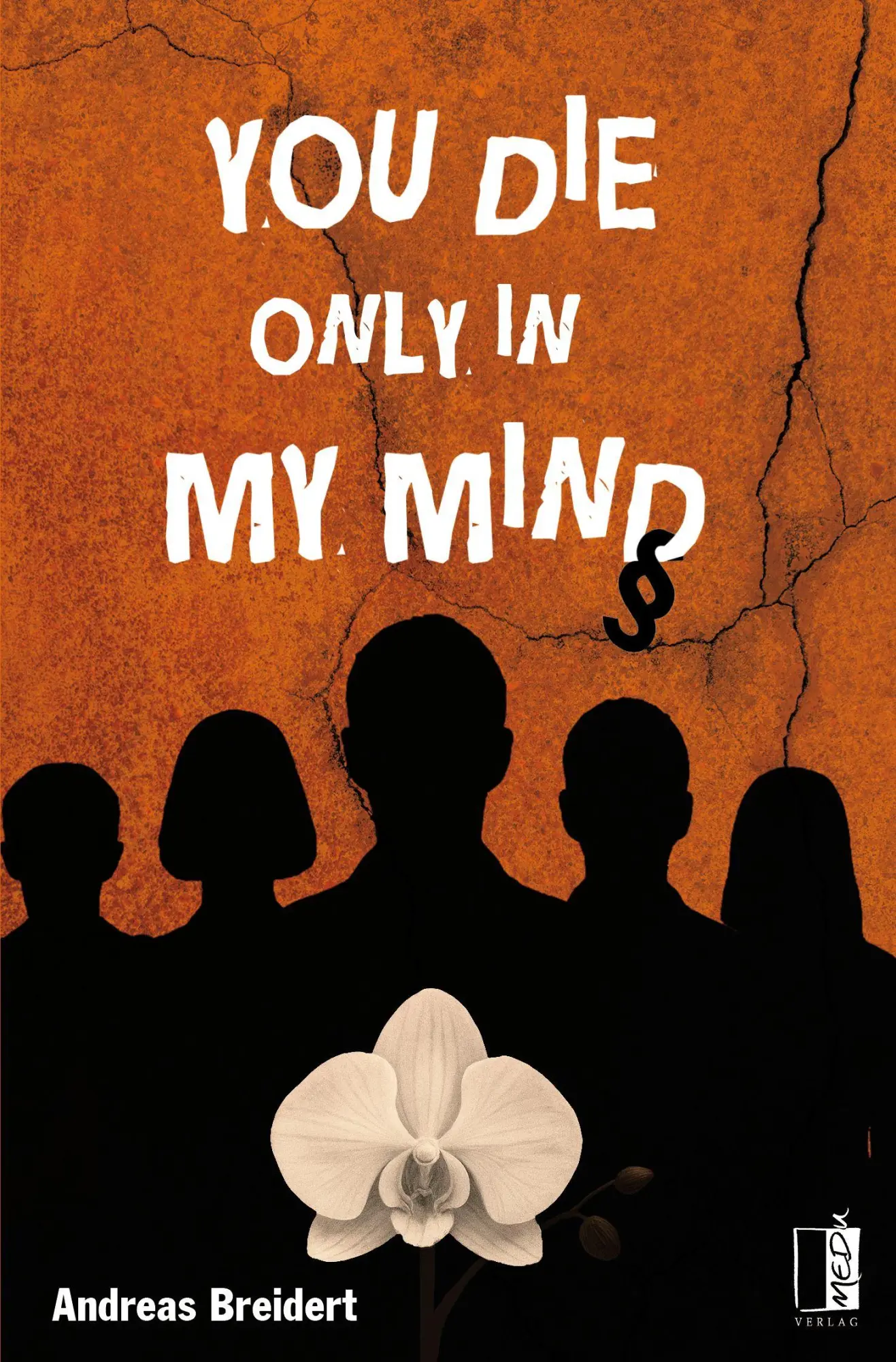 Cover: 9783963521669 | You die only in my mind | Andreas Breidert | Taschenbuch | 304 S.