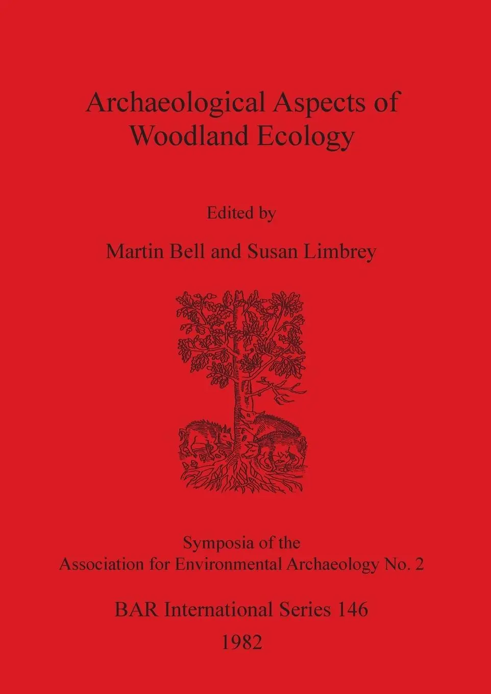 Cover: 9780860541769 | Archaeological Aspects of Woodland Ecology | Susan Limbrey (u. a.)