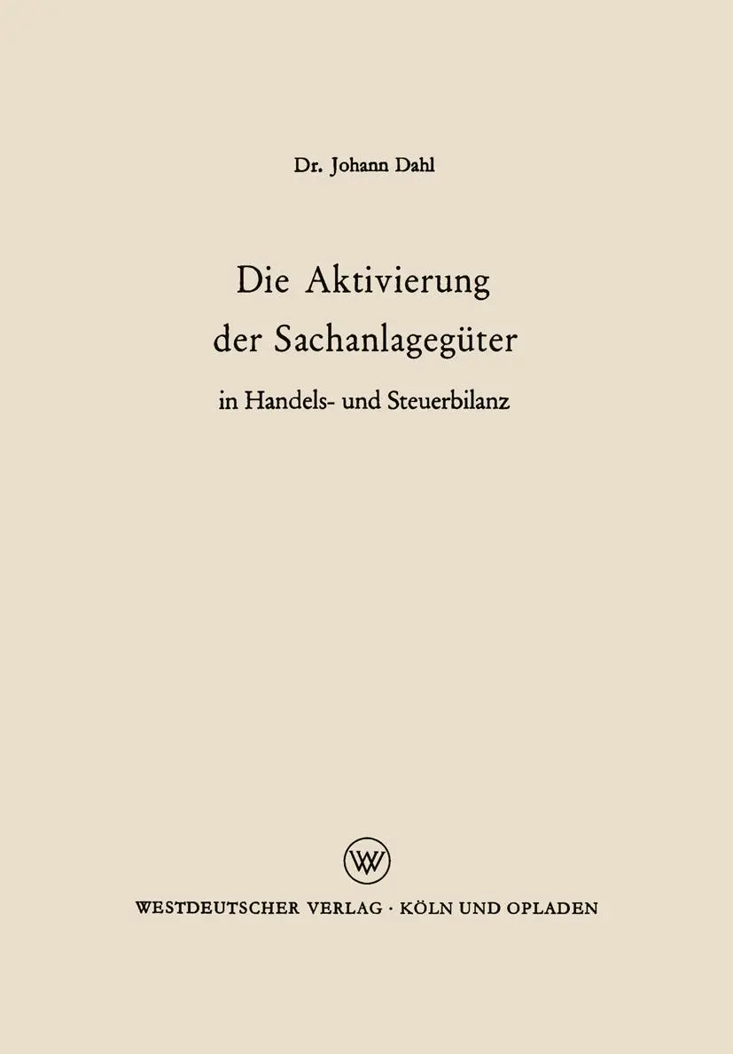 Die Aktivierung der Sachanlagegüter in Handels- und Steuerbilanz (German Edition)