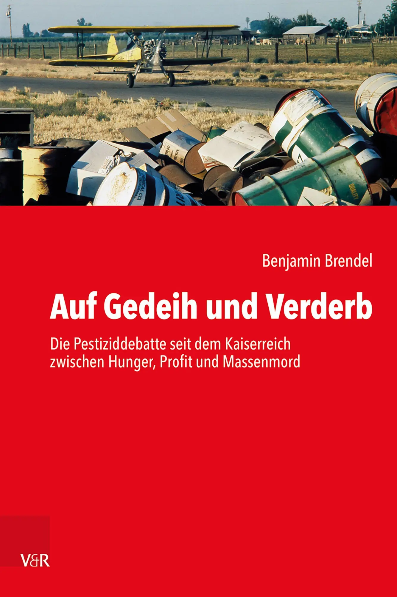 Cover: 9783525311769 | Auf Gedeih und Verderb | Benjamin Brendel | Buch | 392 S. | Deutsch