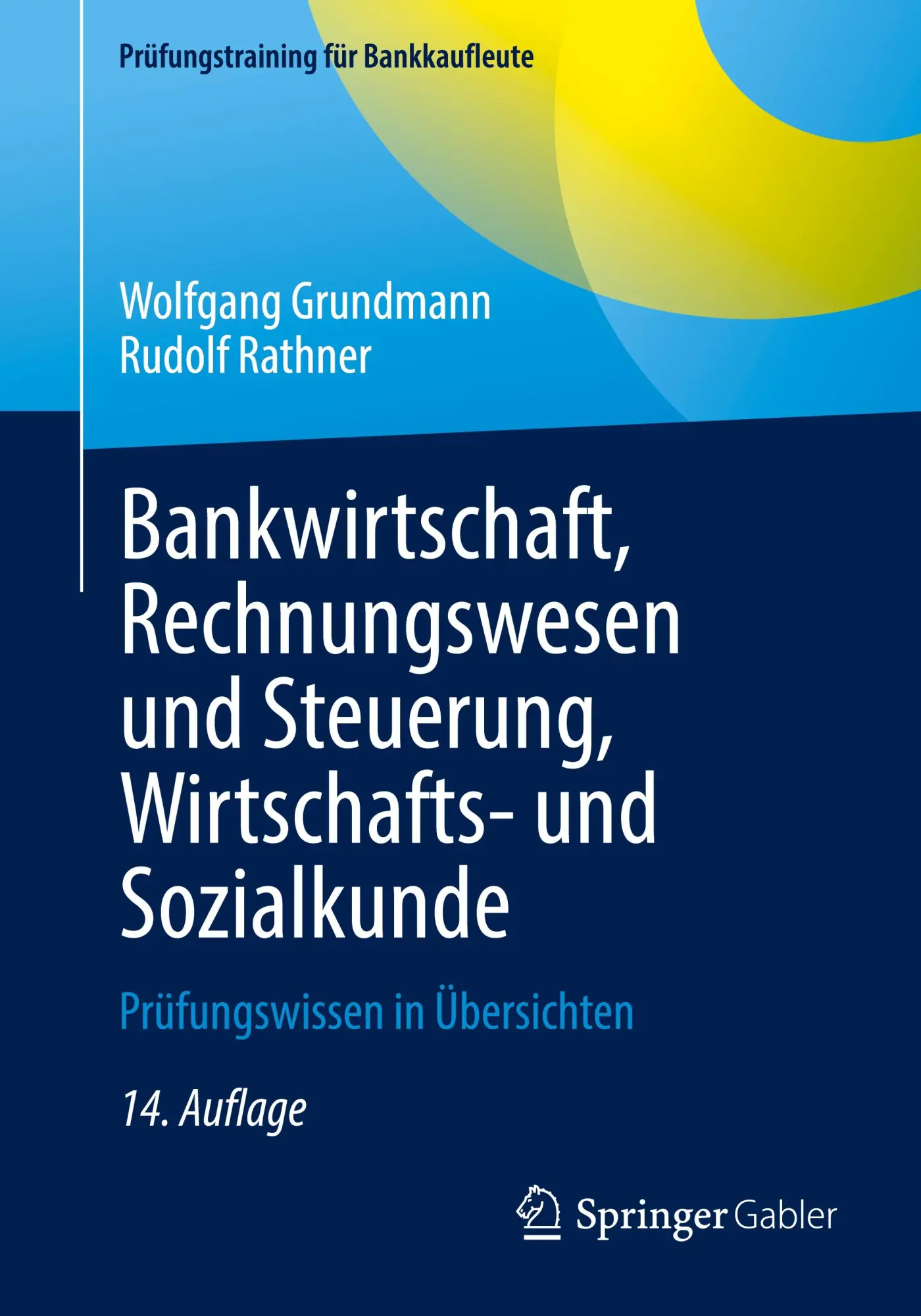 Bankwirtschaft, Rechnungswesen und Steuerung, Wirtschafts- und Sozialkunde - Neuware