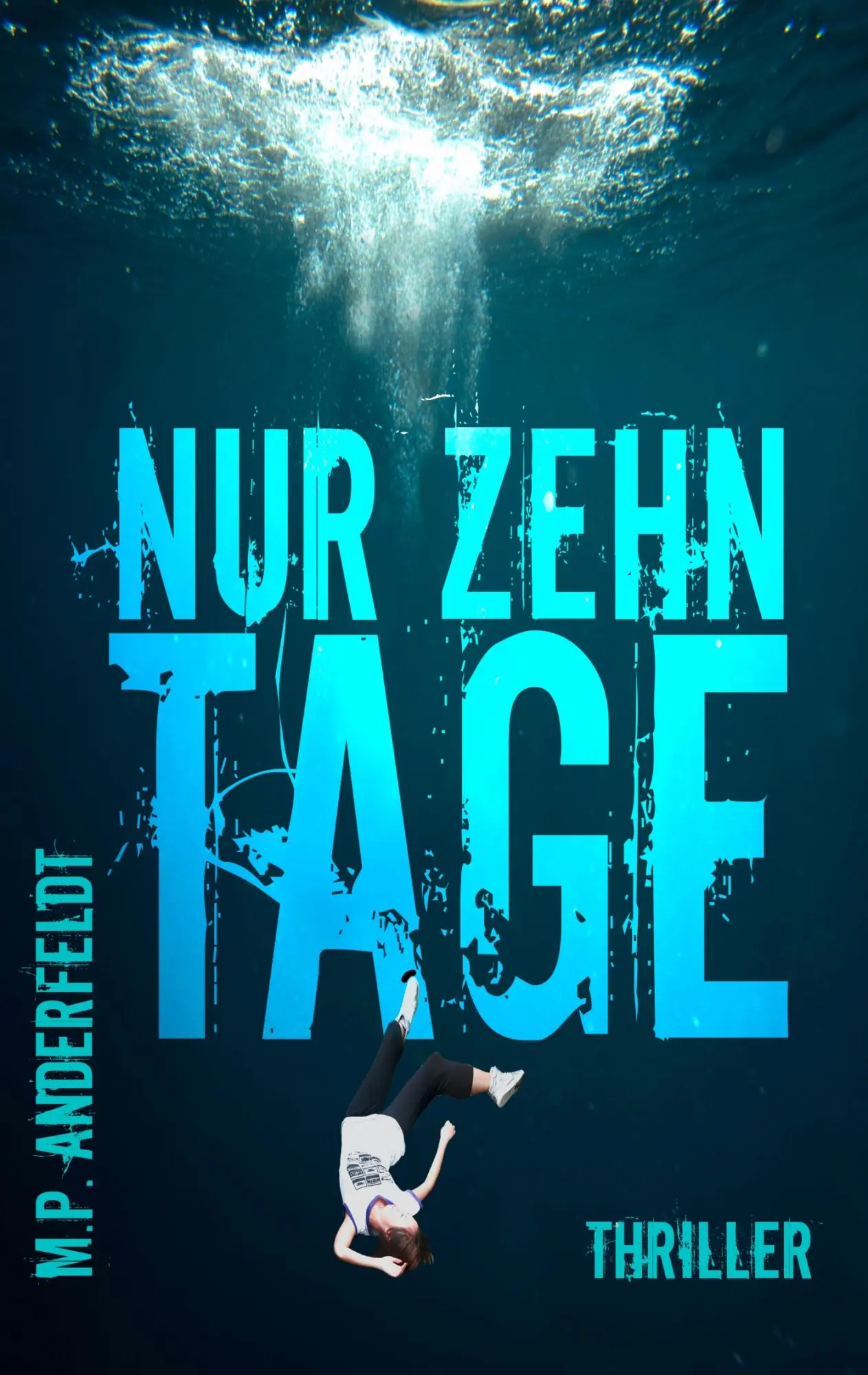 Cover: 9783744881869 | Nur zehn Tage | Thriller | M. P. Anderfeldt | Taschenbuch | 320 S.