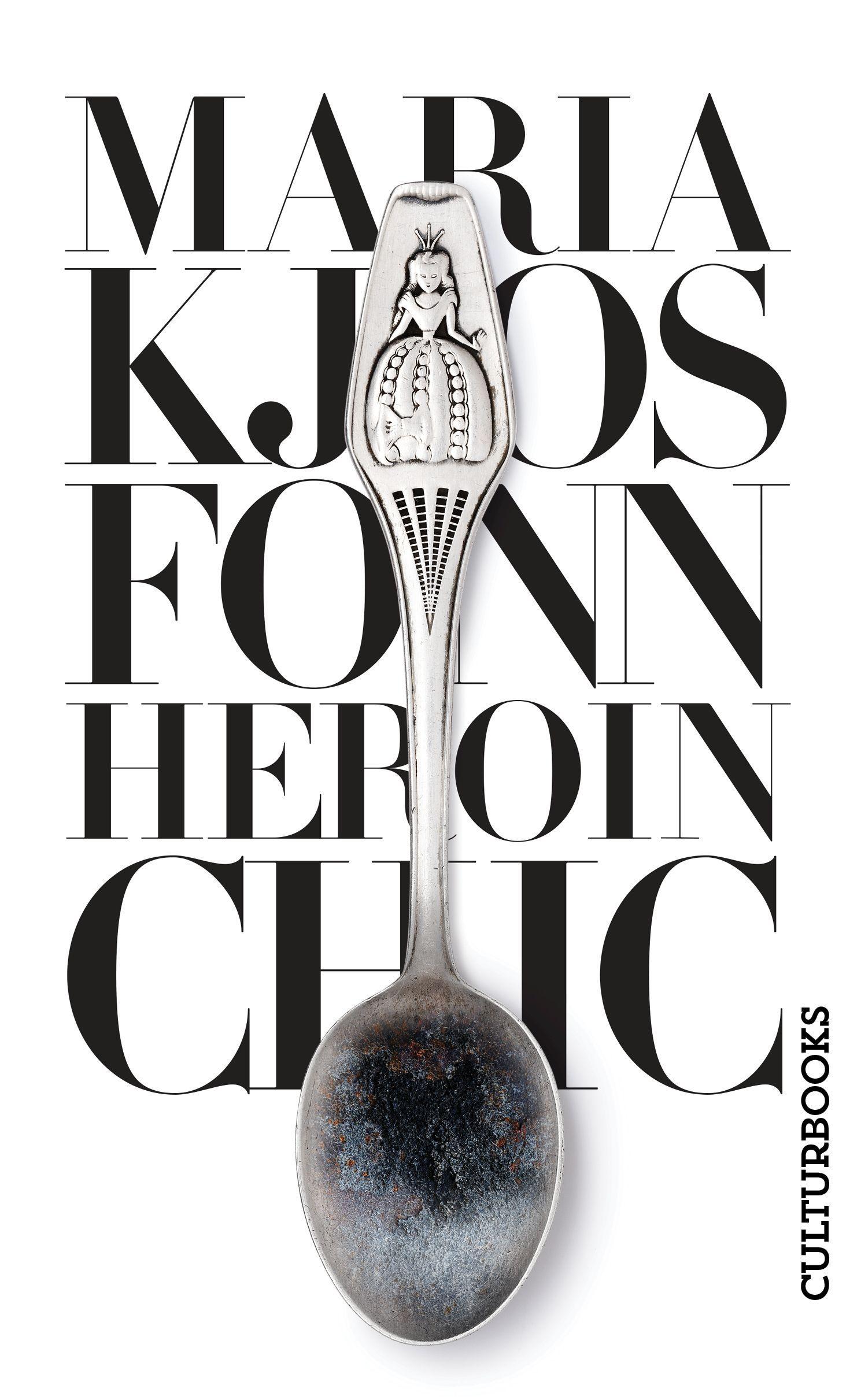 Cover: 9783959881869 | Heroin Chic | Maria Kjos Fonn | Taschenbuch | 223 S. | Deutsch | 2022