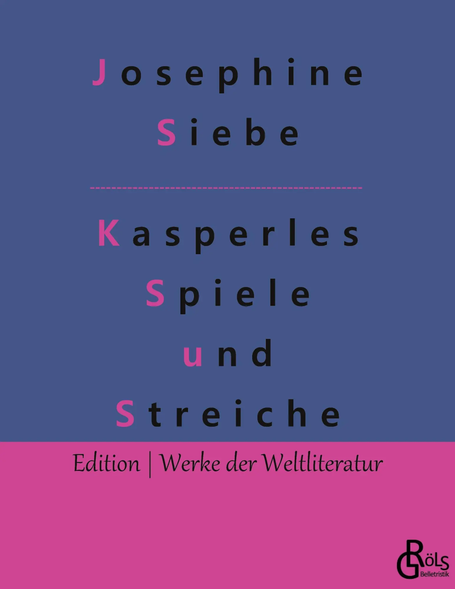 Cover: 9783988281869 | Kasperles Spiele und Streiche | Josephine Siebe | Taschenbuch | 128 S.