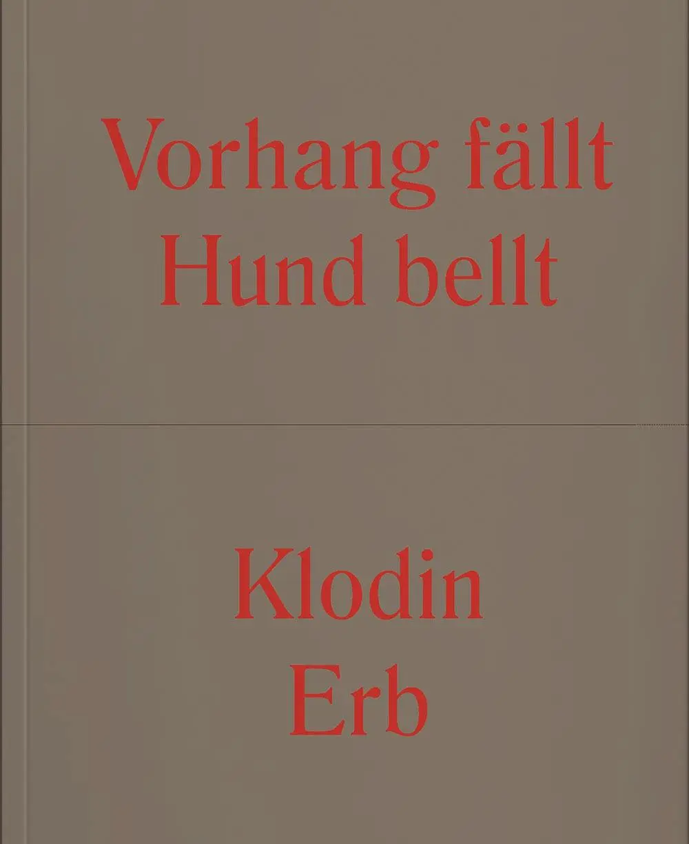 Cover: 9783991531869 | Klodin Erb | Vorhang fällt Hund bellt / Le rideau tombe un chien aboie