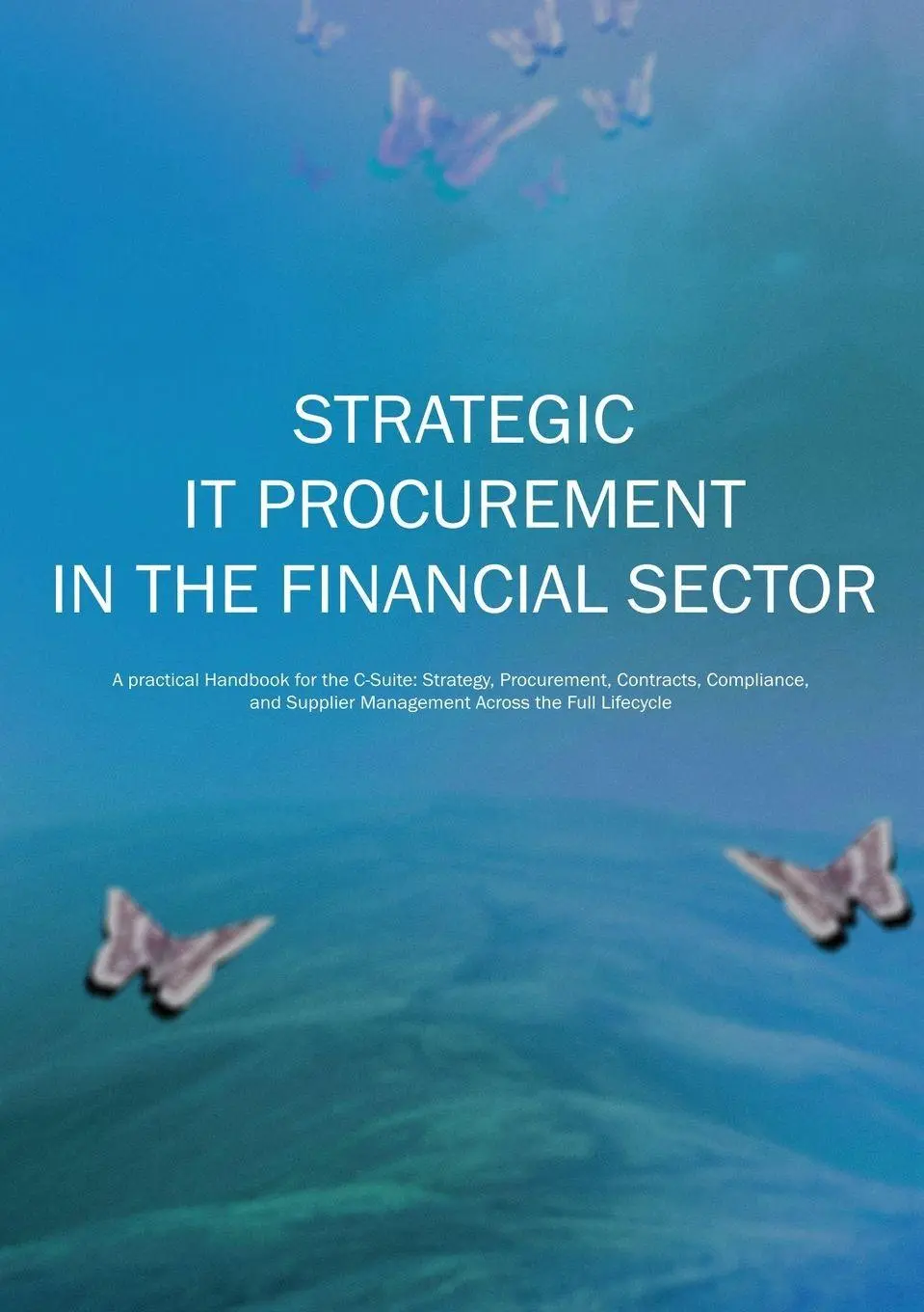 Cover: 9789151931869 | Strategic IT Procurement in the Financial Sector | Mathias Olsson