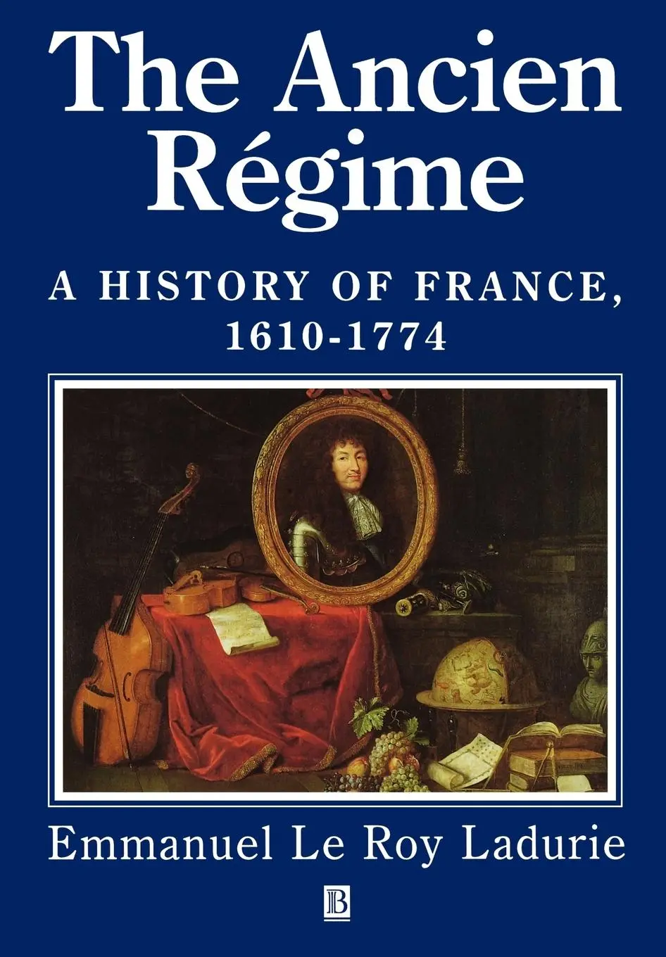 Cover: 9780631211969 | The Ancien Regime | A History of France 1610-1774 | Ladurie | Buch
