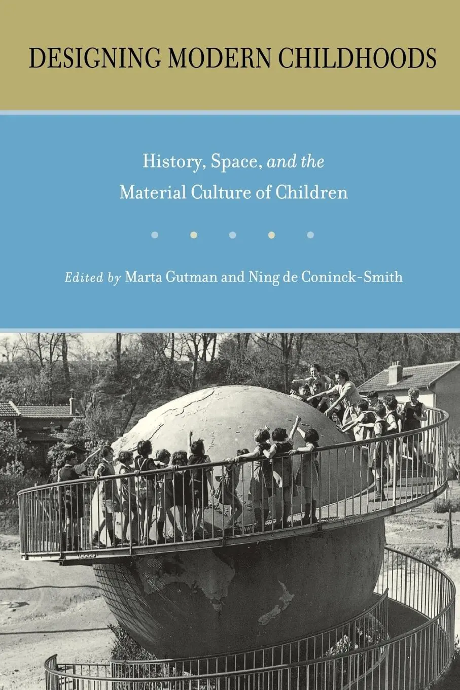 Cover: 9780813541969 | Designing Modern Childhoods | Marta Gutman (u. a.) | Taschenbuch