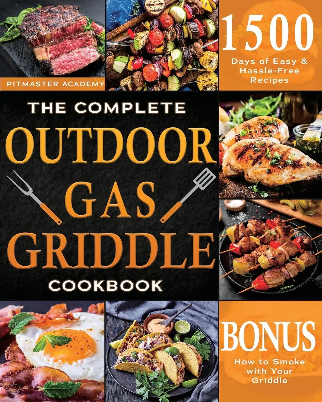 Cover: 9781803611969 | The Complete Outdoor Gas Griddle Cookbook | Pitmaster Academy | Buch