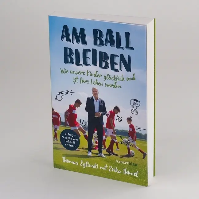 Bild: 9783446261969 | Am Ball bleiben | Thomas Eglinski (u. a.) | Taschenbuch | 240 S.