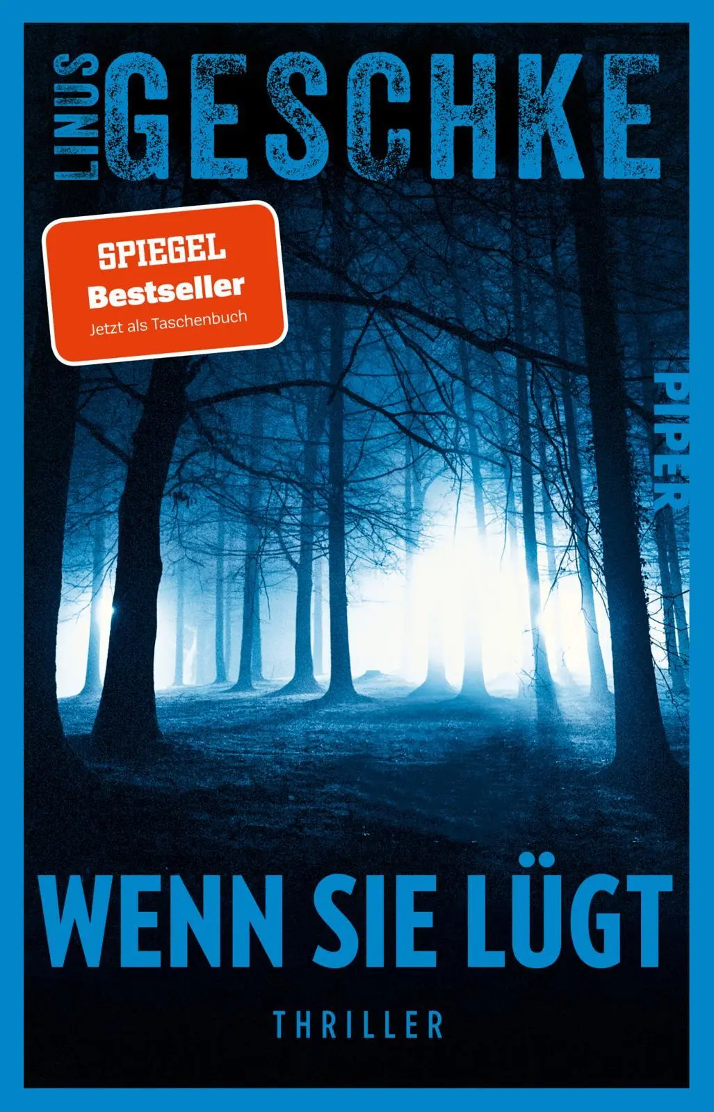 Cover: 9783492321969 | Wenn sie lügt | Linus Geschke | Taschenbuch | 416 S. | Deutsch | 2026