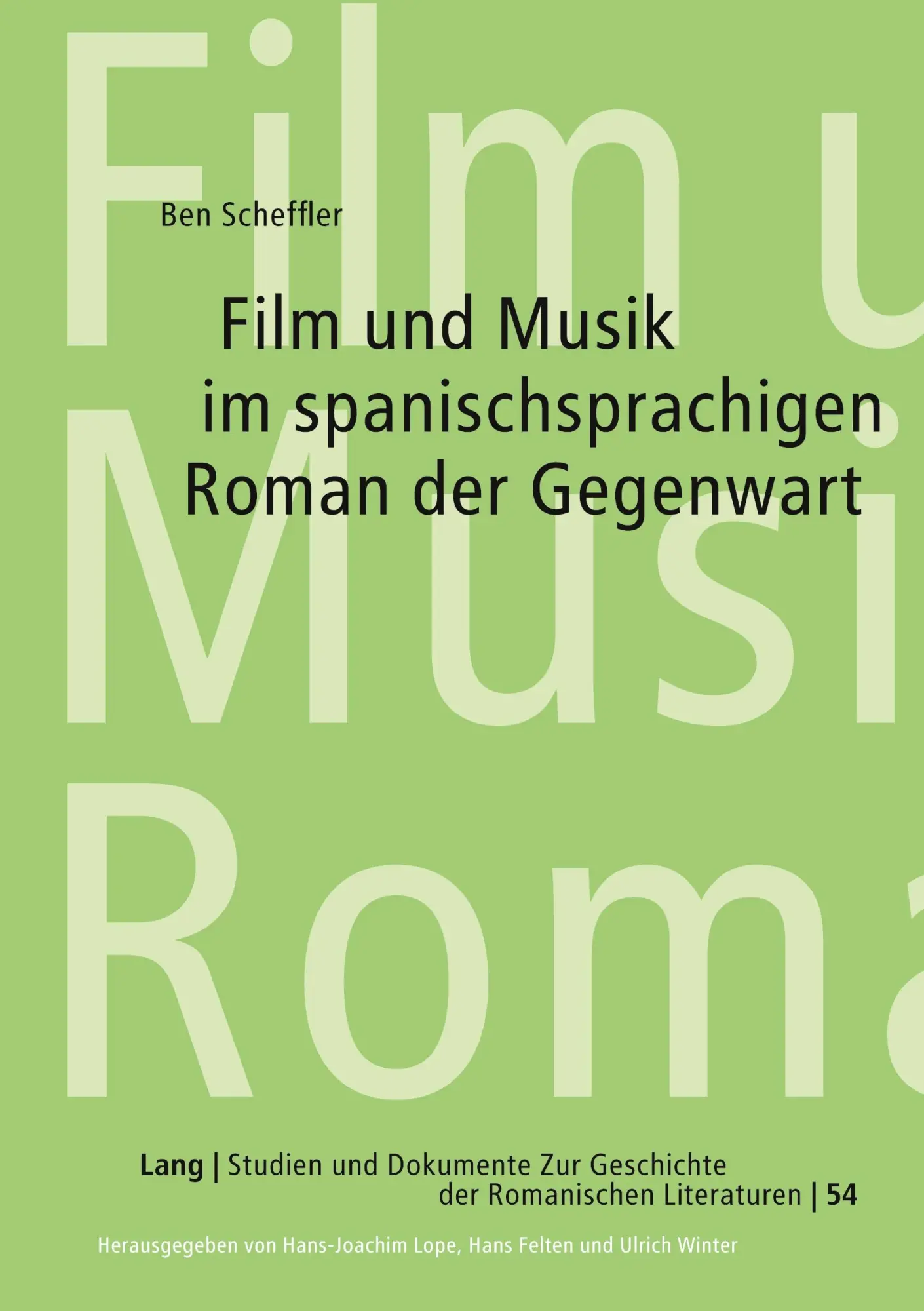Film und Musik im spanischsprachigen Roman der Gegenwart: Untersuchungen zur Intermedialität als produktionsästhetisches Verfahren (Studien und Dokumente zur Geschichte der Romanischen Literaturen)