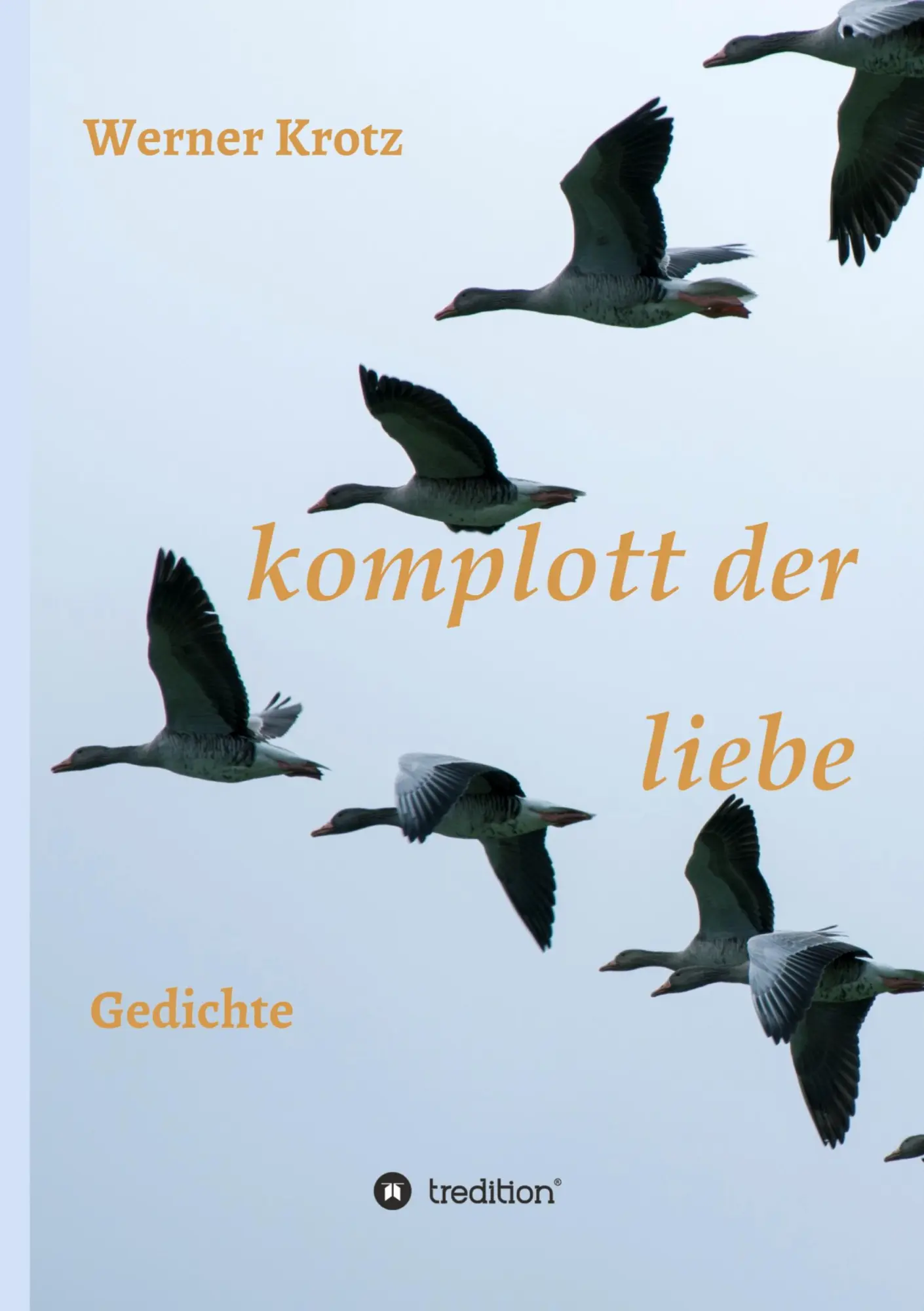 Cover: 9783734591969 | komplott der liebe | Gedichte | Werner Krotz | Buch | 116 S. | Deutsch