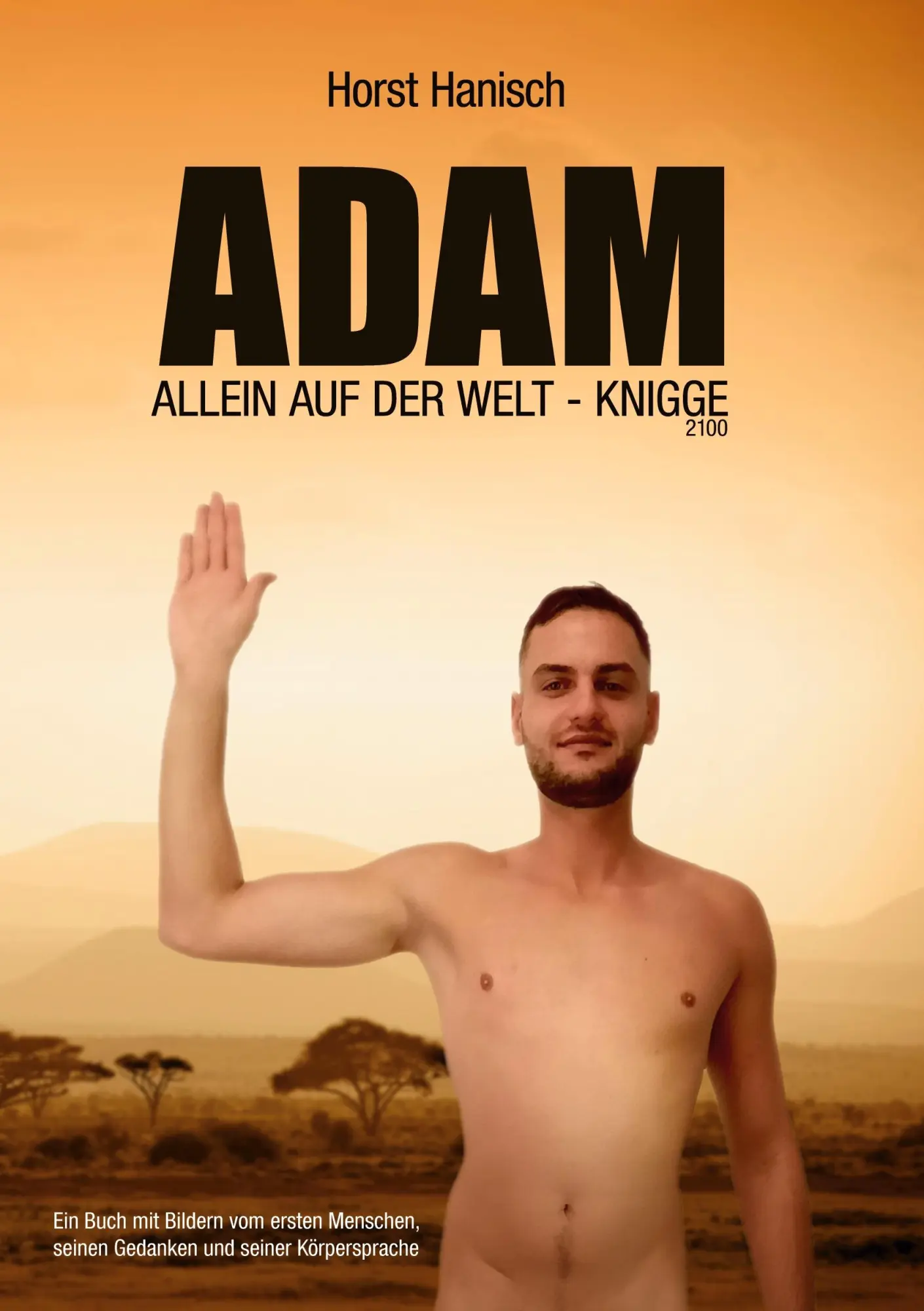 Cover: 9783752621969 | Adam allein auf der Welt - Knigge 2100 | Horst Hanisch | Taschenbuch