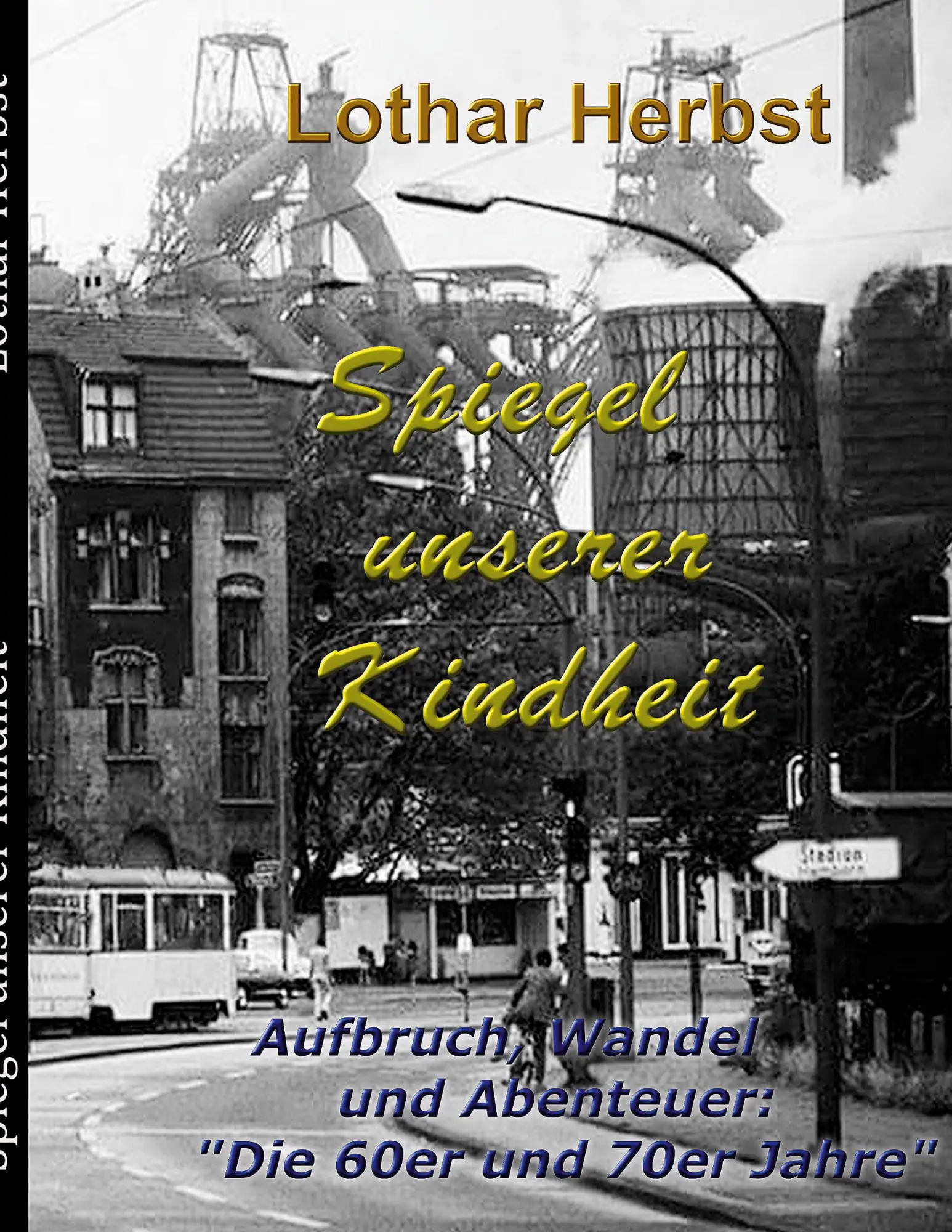 Cover: 9783759721969 | Spiegel unserer Kindheit | Lothar Herbst | Taschenbuch | 144 S. | 2024