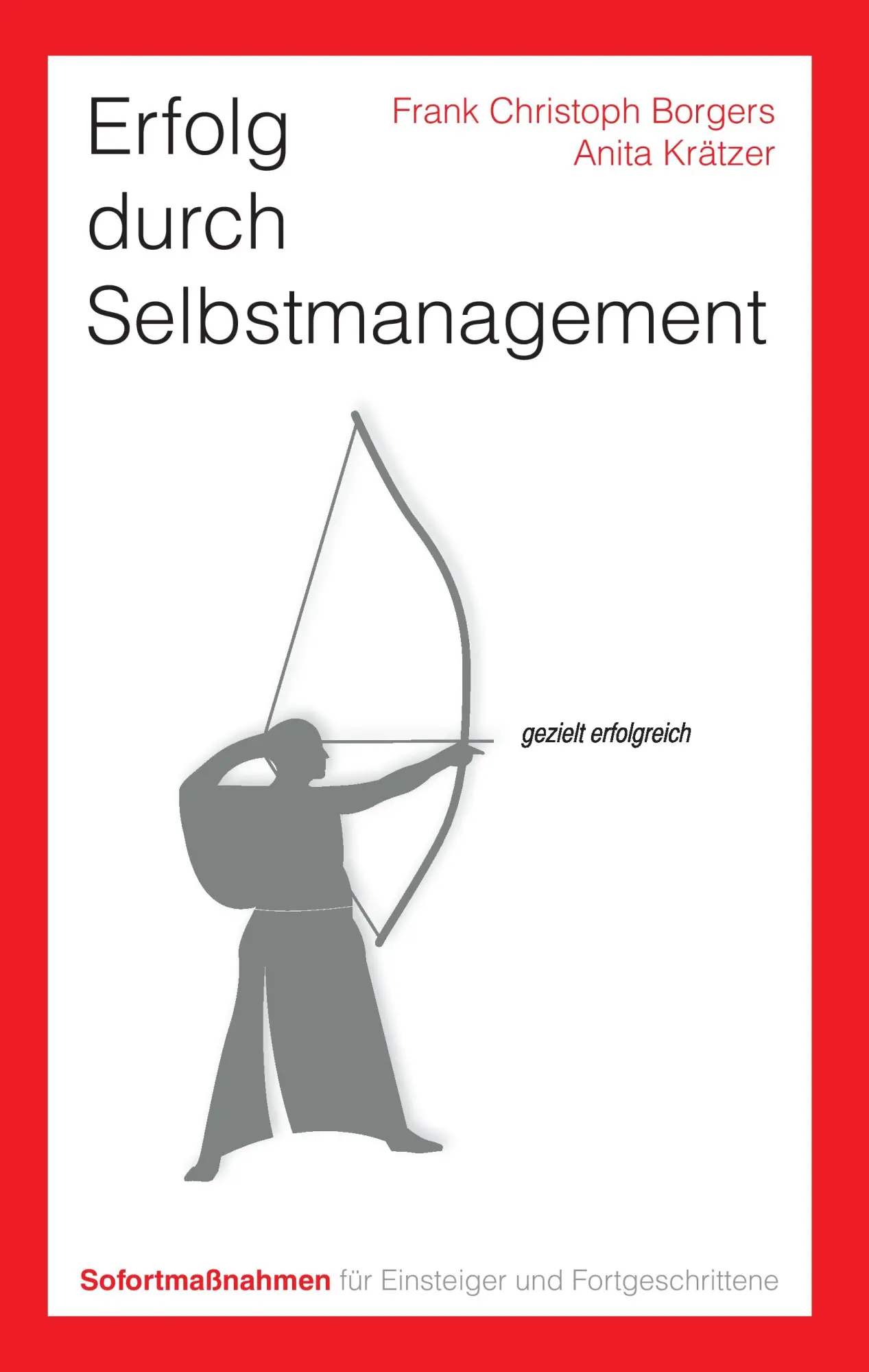 Cover: 9783844861969 | Erfolg durch Selbstmanagement. Sofortmaßnahmen für Einsteiger und...