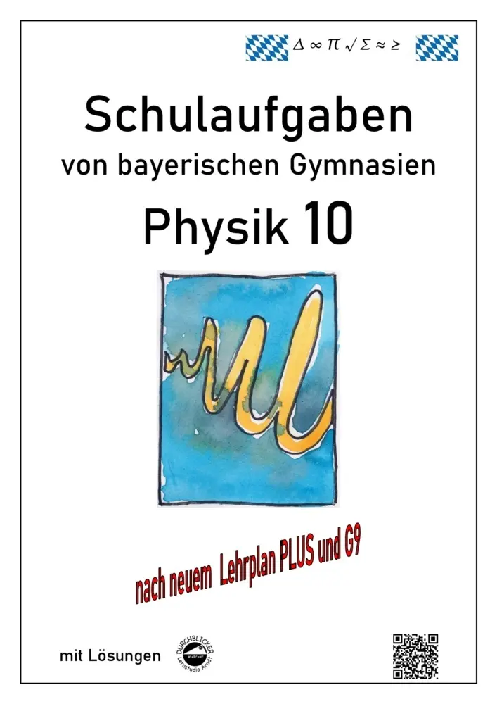Cover: 9783946141969 | Physik 10 (G9 und LehrplanPLUS), Schulaufgaben von bayerischen... Cover: 9783946141969 | Physik 10 (G9 und LehrplanPLUS), Schulaufgaben von bayerischen...