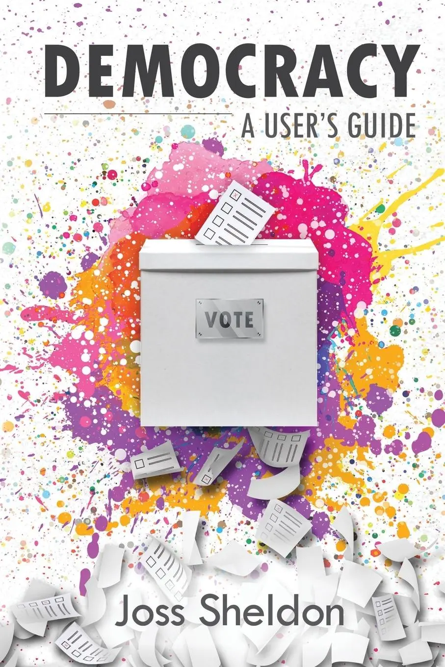 Cover: 9781716792069 | DEMOCRACY | A User's Guide | Joss Sheldon | Taschenbuch | Englisch