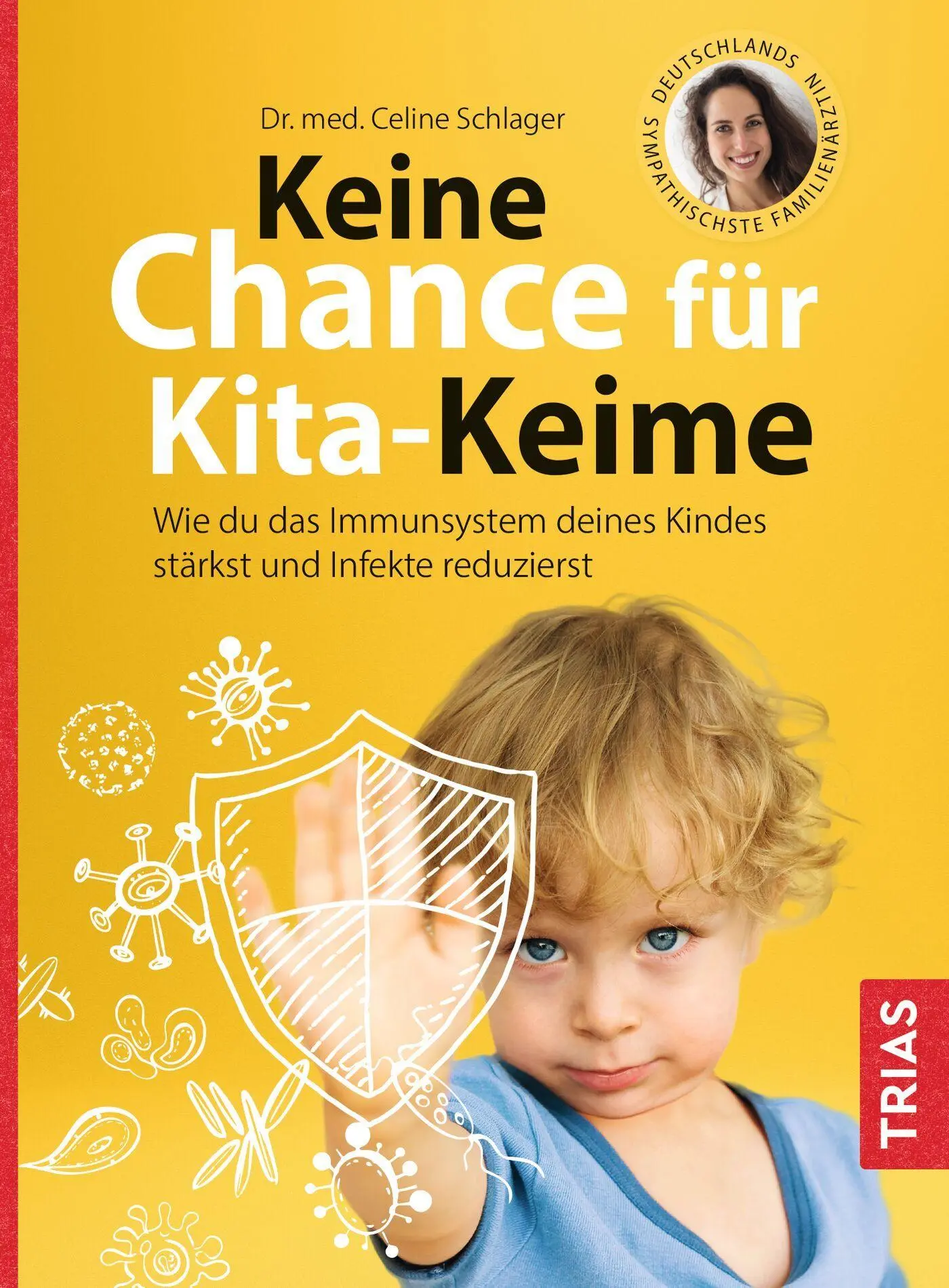 Keine Chance für Kita-Keime: Wie du das Immunsystem deines Kindes stärkst und Infekte reduzierst. - Gebraucht - Wie neu