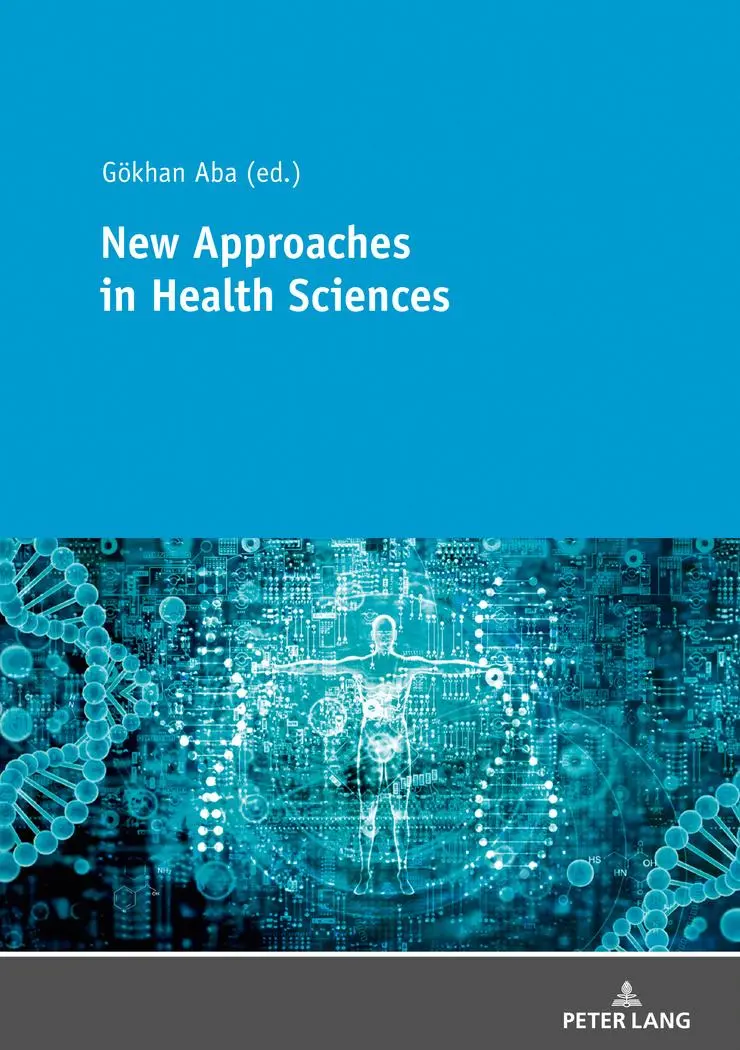 New Approaches in Health Sciences: New Methods and Developments in Health Sciences