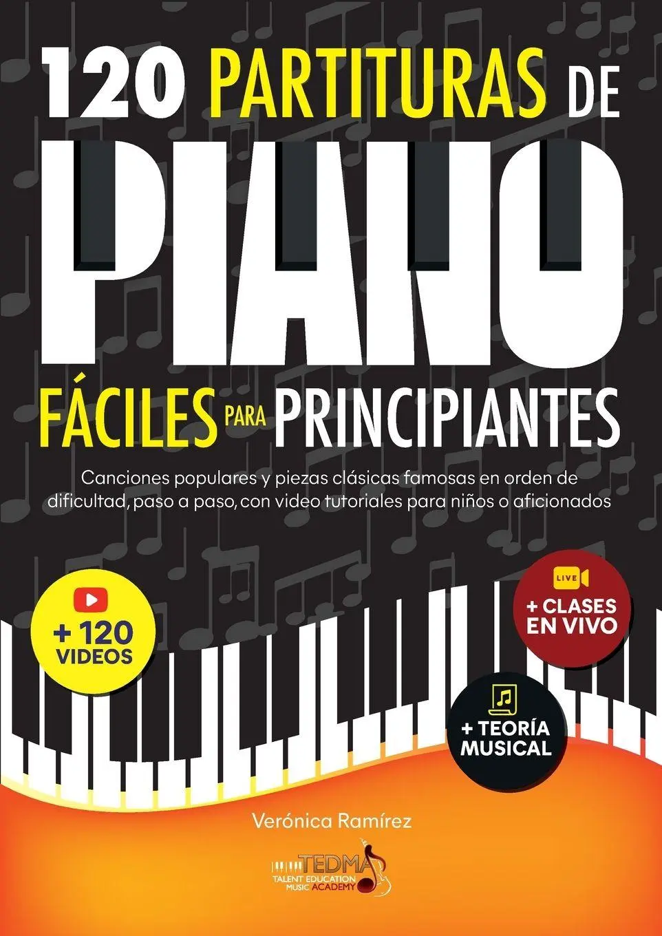 Cover: 9798349242069 | 120 Partituras de Piano Fáciles Para Principiantes | Veronica Ramirez