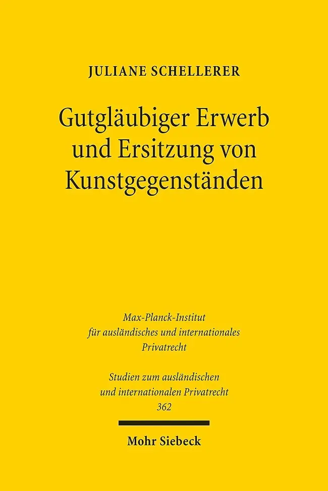 Cover: 9783161542169 | Gutgläubiger Erwerb und Ersitzung von Kunstgegenständen | Schellerer