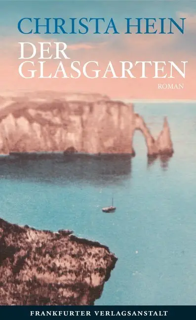 Cover: 9783627002169 | Der Glasgarten | Roman | Christa Hein | Buch | 320 S. | Deutsch | 2015
