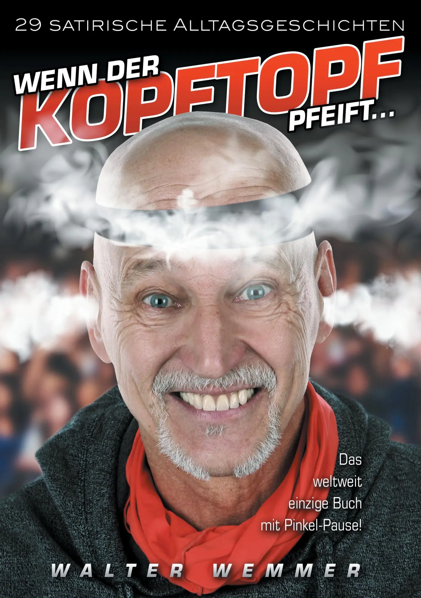 Cover: 9783743142169 | Wenn der Kopftopf pfeift ... | 29 satirische Alltagsgeschichten | Buch