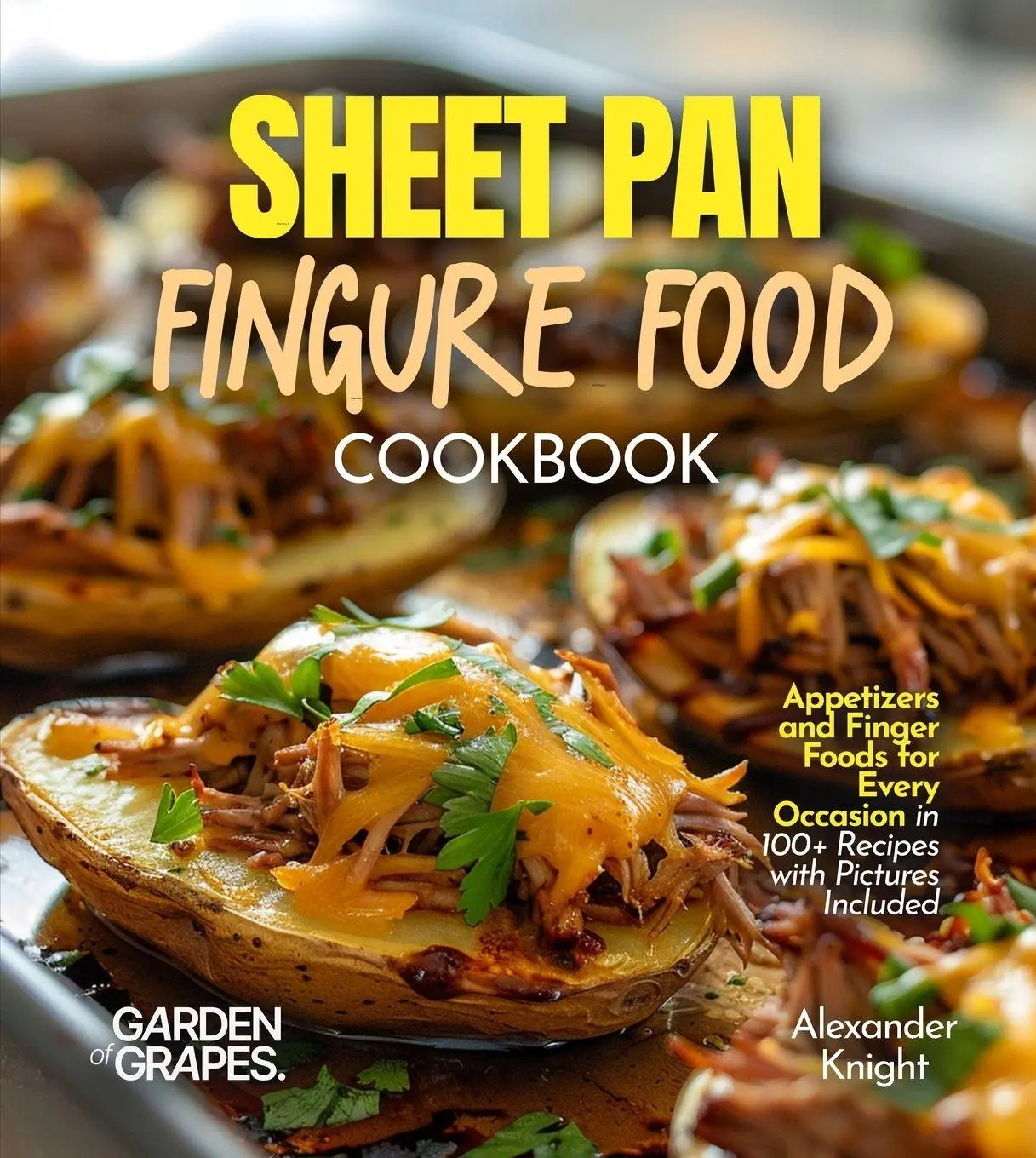 Cover: 9798349542169 | Sheet Pan Finger Food Cookbook | Alexander Knight | Taschenbuch | 2024