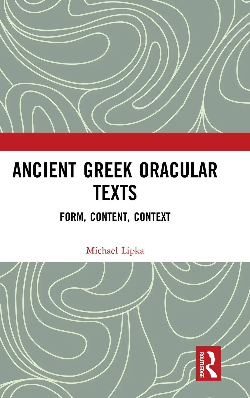 Cover: 9781032892269 | Ancient Greek Oracular Texts | Form, Content, Context | Michael Lipka