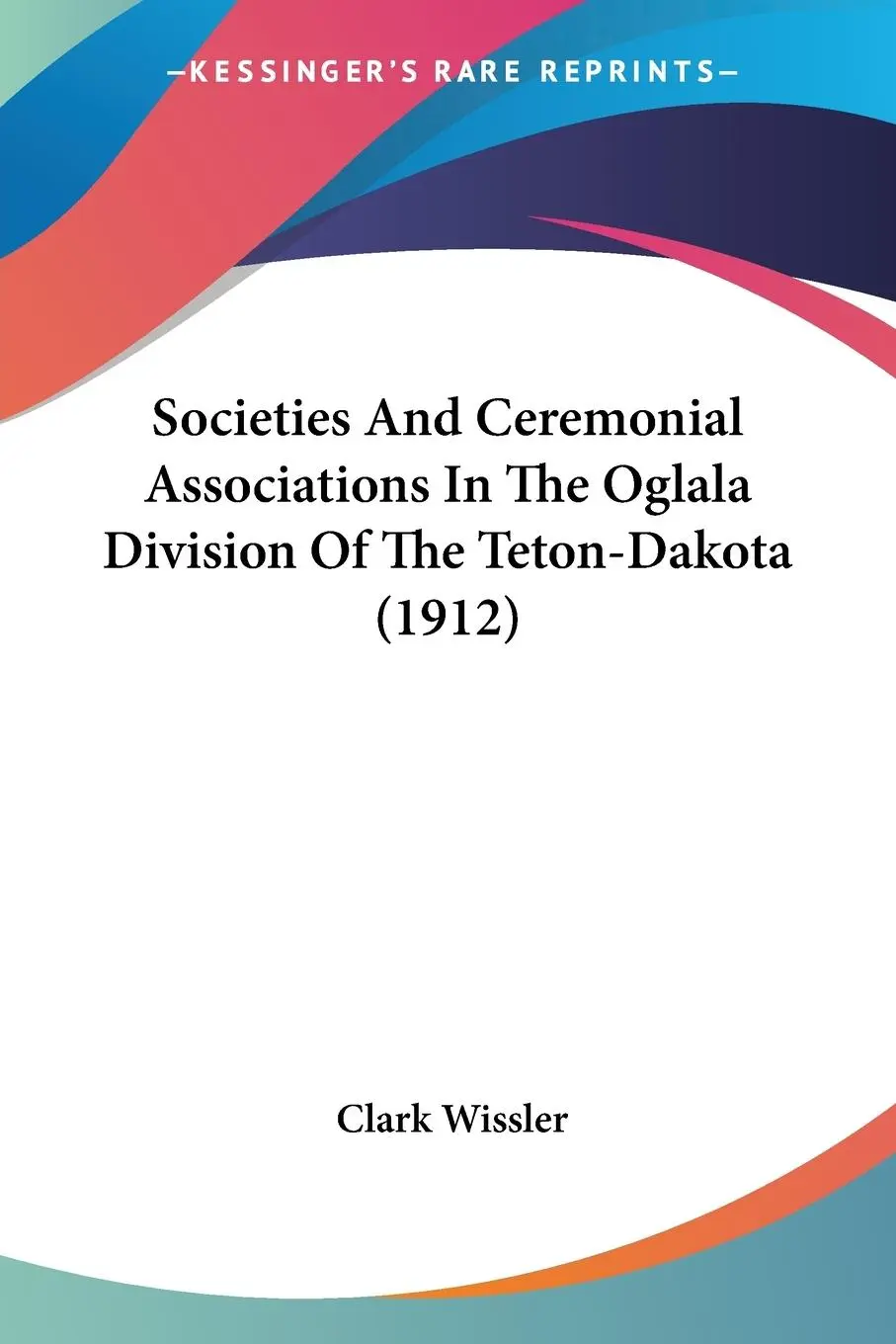 Cover: 9781104472269 | Societies And Ceremonial Associations In The Oglala Division Of The...