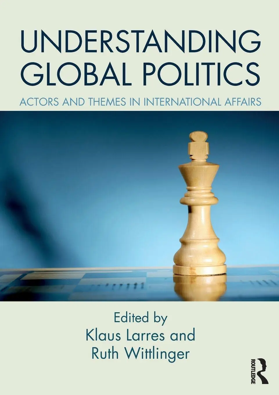 Cover: 9781138682269 | Understanding Global Politics | Klaus Larres (u. a.) | Taschenbuch