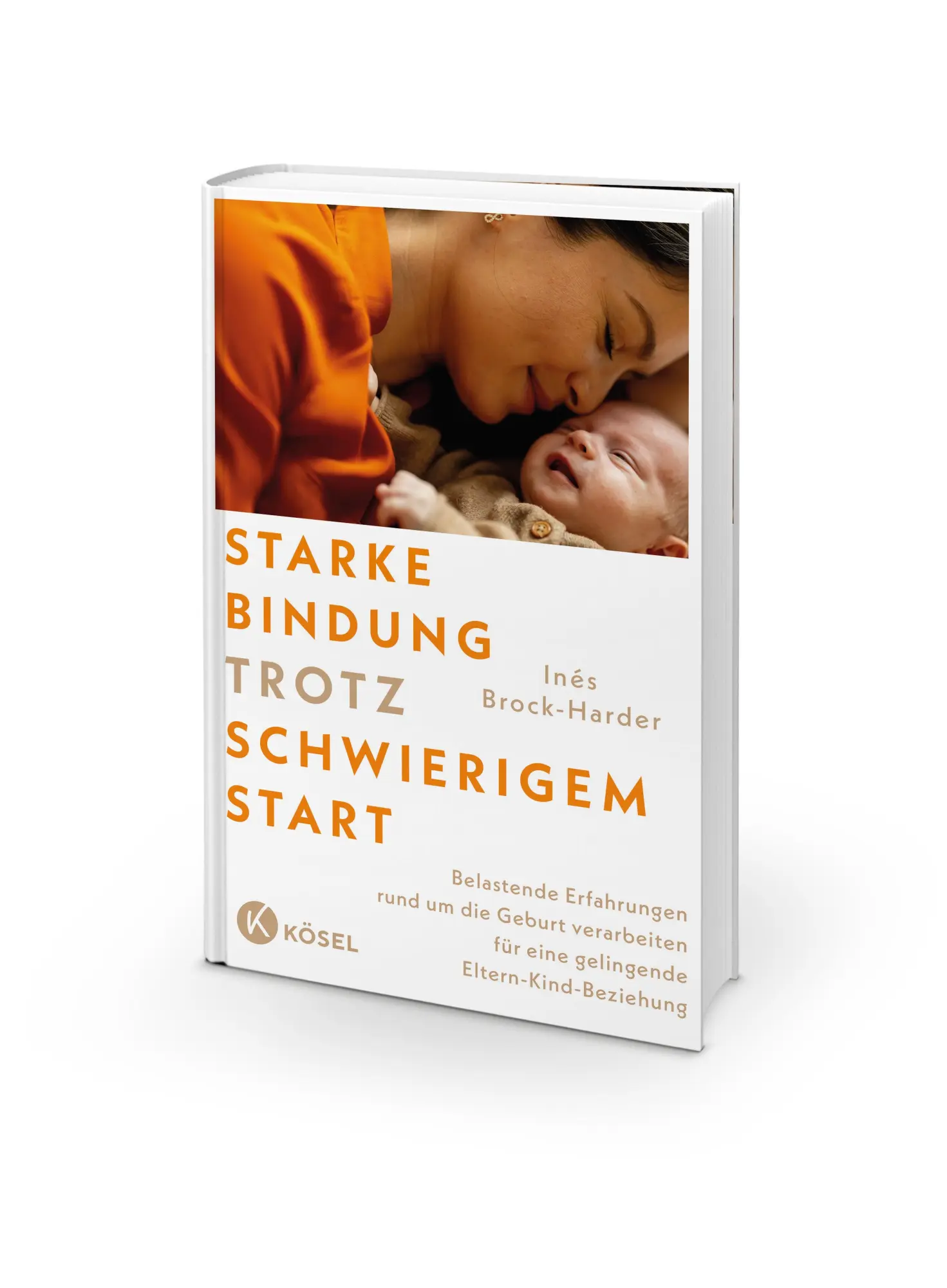Bild: 9783466312269 | Starke Bindung trotz schwierigem Start | Inés Brock-Harder | Buch