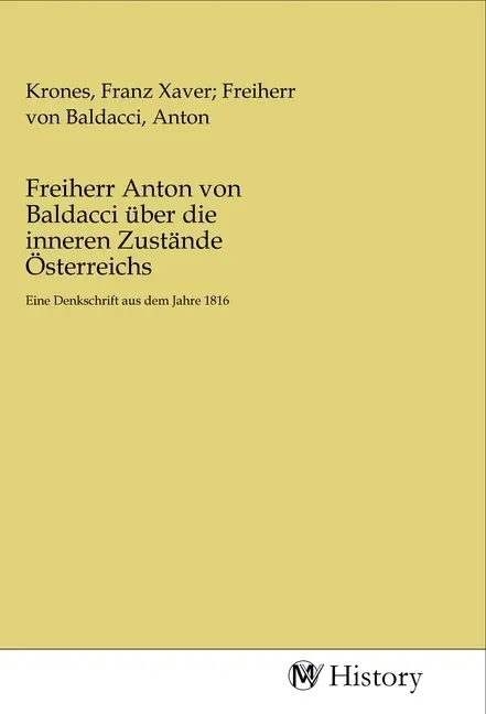 Cover: 9783968722269 | Freiherr Anton von Baldacci über die inneren Zustände Österreichs