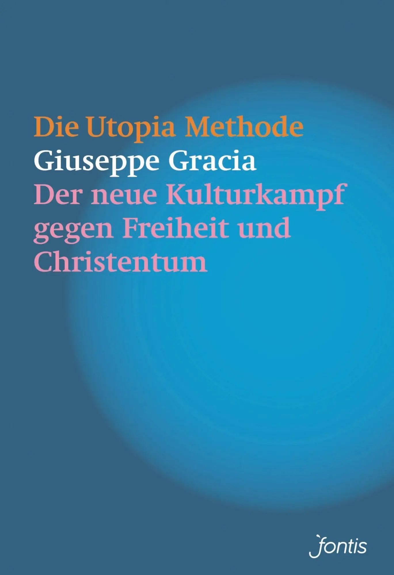 Cover: 9783038482369 | Die Utopia-Methode | Giuseppe Gracia | Taschenbuch | 96 S. | Deutsch