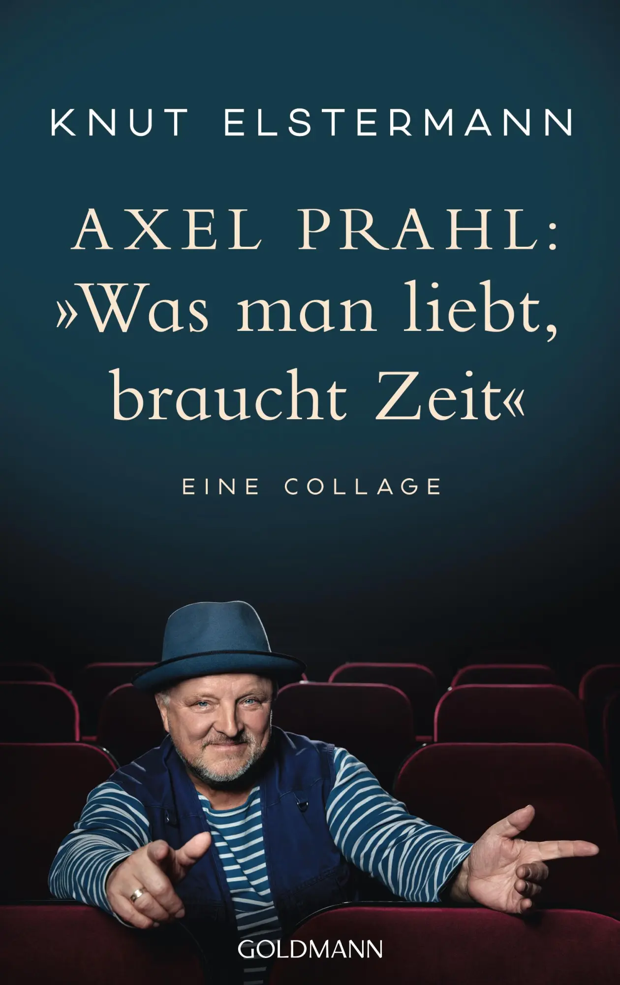Cover: 9783442302369 | Axel Prahl: 'Was man liebt, braucht Zeit' | Eine Collage | Buch | 2025