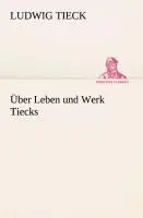 Cover: 9783849532369 | Über Leben und Werk Tiecks | Ludwig Tieck | Taschenbuch | 92 S. | 2013