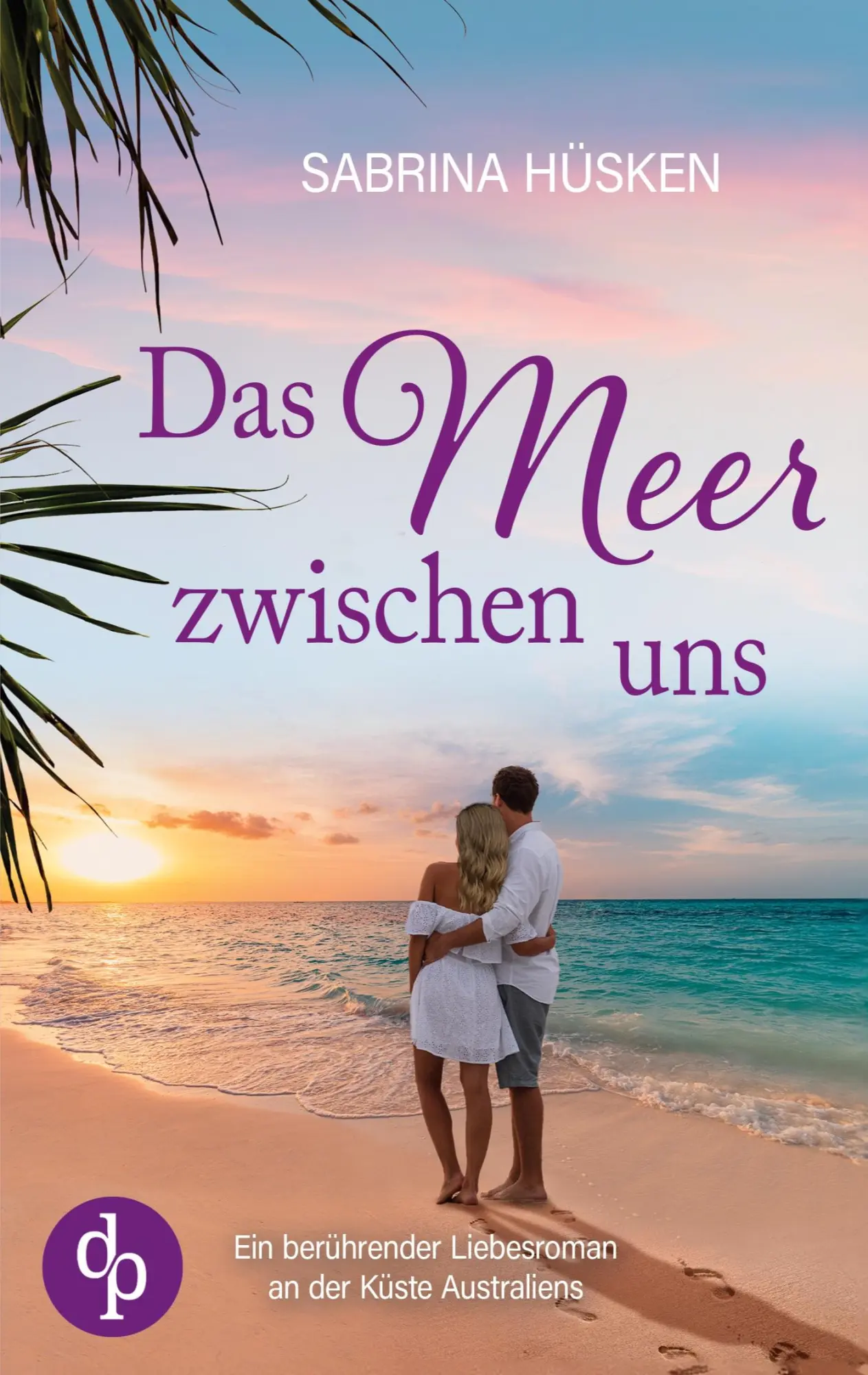 Cover: 9783989982369 | Das Meer zwischen uns Ein sehnsuchtsvoller Liebesroman voller...
