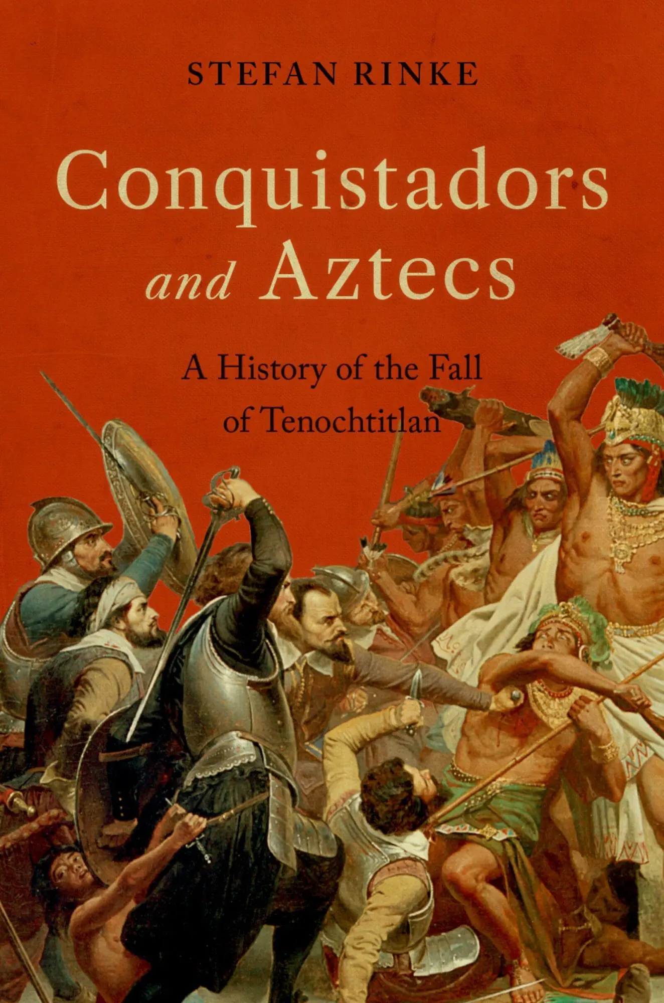 Cover: 9780197552469 | Conquistadors and Aztecs | A History of the Fall of Tenochtitlan