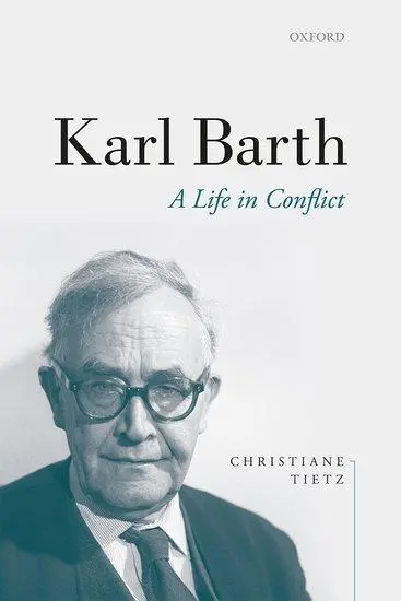 Cover: 9780198852469 | Karl Barth | A Life in Conflict | Christiane Tietz | Buch | Gebunden