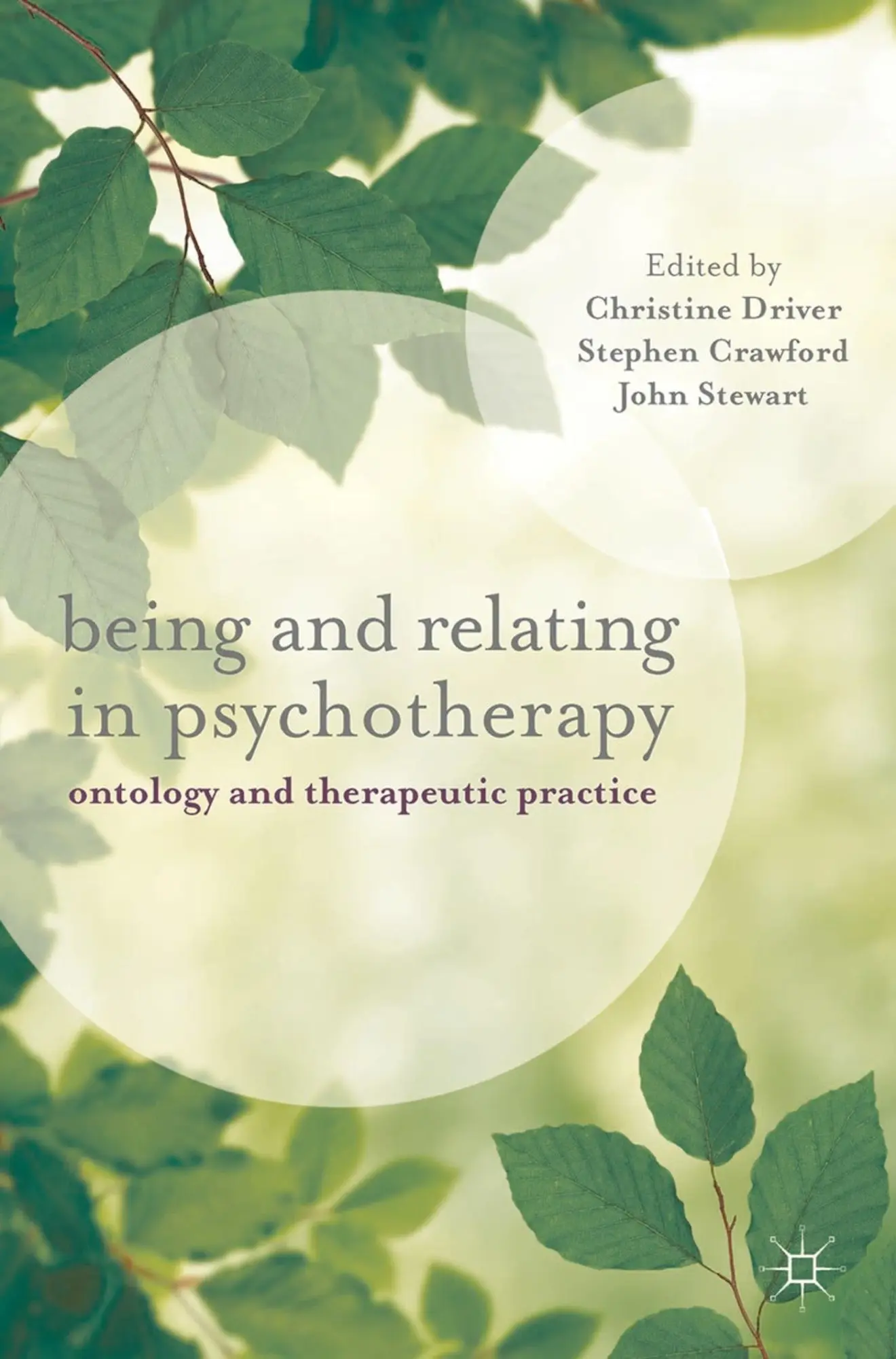 Cover: 9780230282469 | Being and Relating in Psychotherapy | Christine Driver (u. a.) | Buch