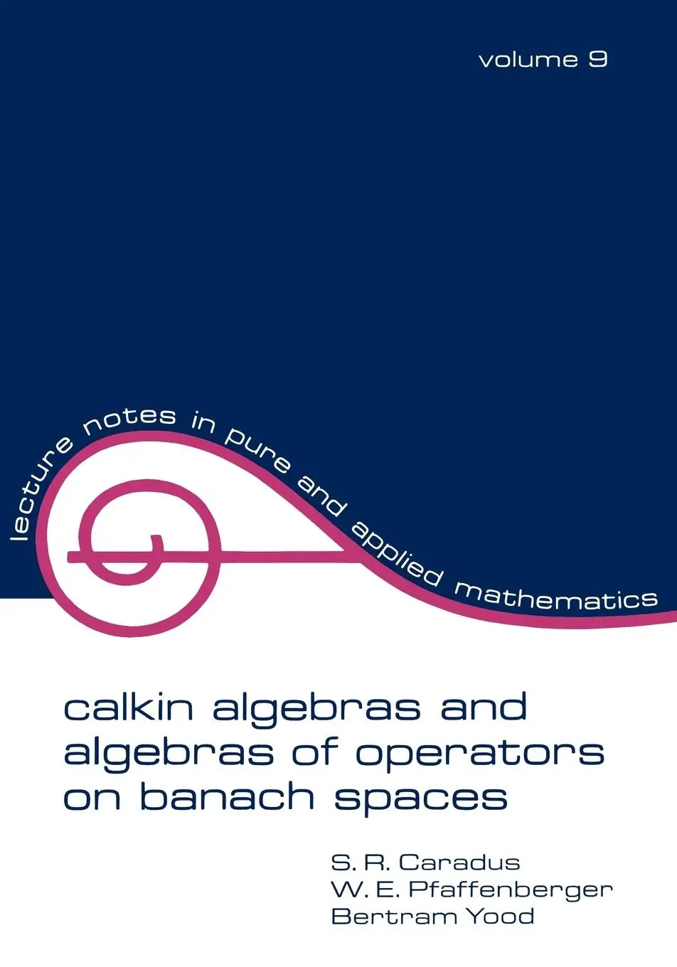 Cover: 9780824762469 | Calkin Algebras and Algebras of Operators on Banach Spates | Buch Cover: 9780824762469 | Calkin Algebras and Algebras of Operators on Banach Spates | Buch