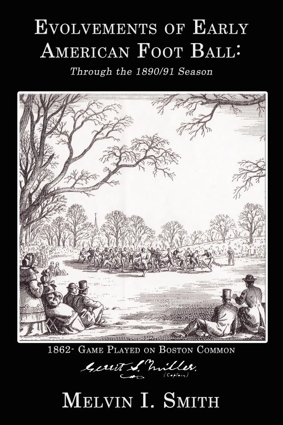Cover: 9781434362469 | Evolvements of Early American Foot Ball | Through the 1890/91 Season