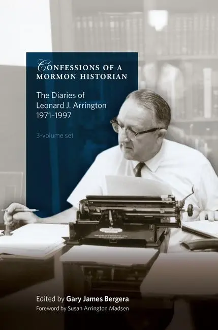 Cover: 9781560852469 | Confessions of a Mormon Historian: The Diaries of Leonard J....